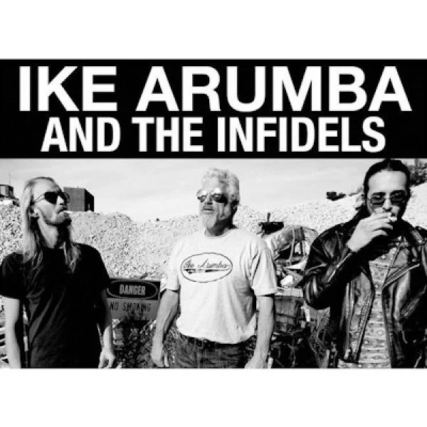 Ike Arumba & The Infidels (Kimberly)